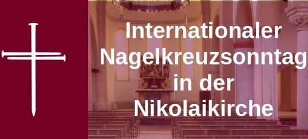 Internationaler Nagelkreuzsonntag Internationaler Nagelkreuzsonntag